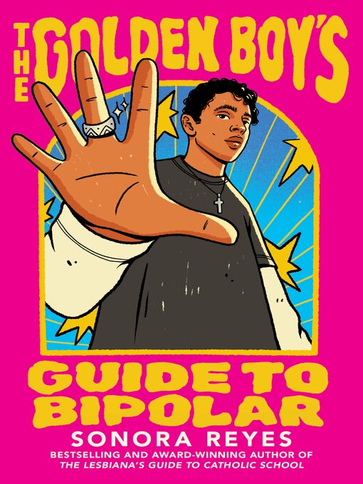Title details for The Golden Boy's Guide to Bipolar by Sonora Reyes - Available